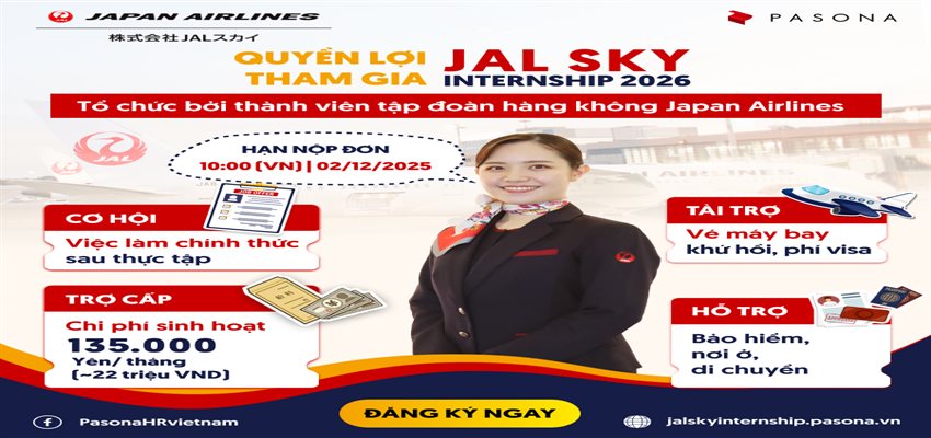 [HTTT] CƠ HỘI THỰC TẬP CÓ TRỢ CẤP TẠI NHẬT - TÀI TRỢ BỞI CÔNG TY THÀNH VIÊN TẬP ĐOÀN JAPAN AIRLINES